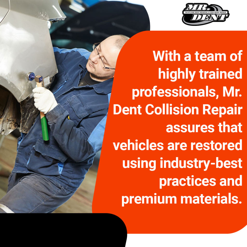 Mr Dent Collision Repair highly trained professionals