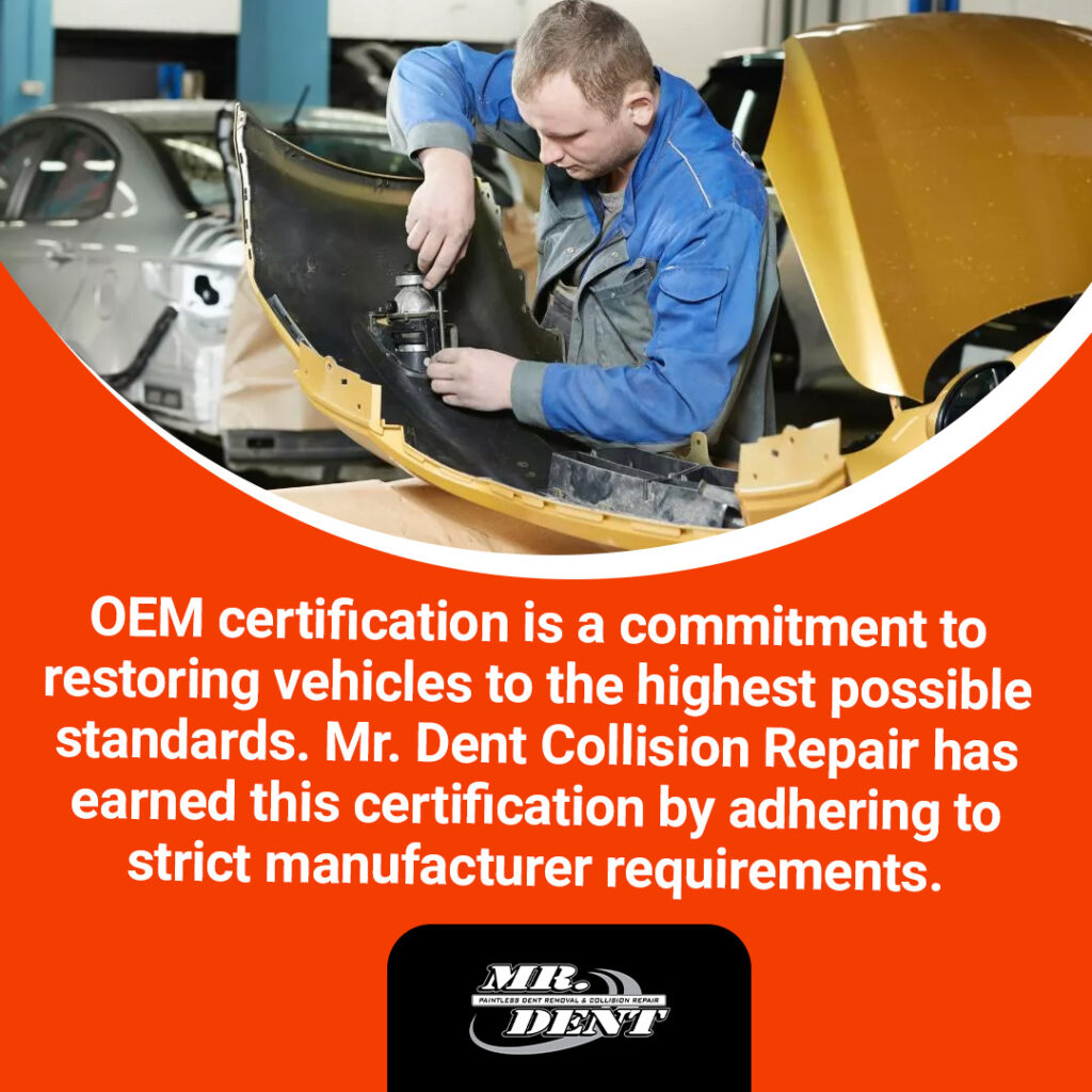 Mr. Dent Collision Repair OEM certification