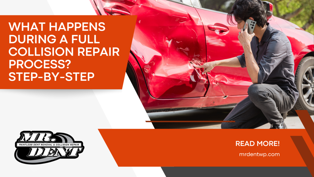What Happens During a Full Collision Repair Process Step-by-Step